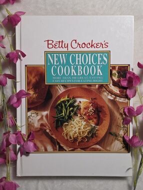 📘Betty Crocker's New Choices Cookbook: More Than 500 Great-Tasting Easy Recipes